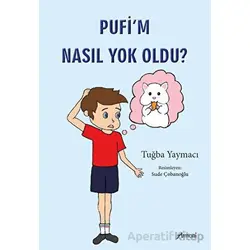 Pufi’m Nasıl Yok Oldu? - Tuğba Yaymacı - Armoni Yayıncılık