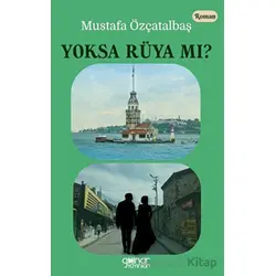 Yoksa Rüya Mı? - Mustafa Özçatalbaş - Gülnar Yayınları