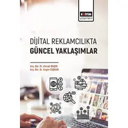 Dijital Reklamcılıkta Güncel Yaklaşımlar - Kolektif - Eğitim Yayınevi - Bilimsel Eserler