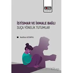 İstismar ve İhmale Bağlı Suça Yönelik Tutumlar