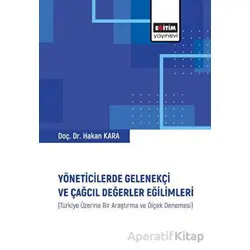 Yöneticilerde Gelenekçi ve Çağcıl Değerler Eğilimleri