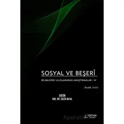 Sosyal ve Beşeri Bilimlerde Uluslararası Araştırmalar 4 - Aralık 2022