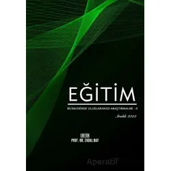 Eğitim Bilimlerinde Uluslararası Araştırmalar 2 - Aralık 2022 - Erdal Bay - Serüven Yayınevi