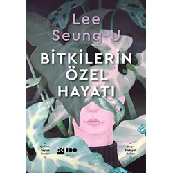 Bitkilerin Özel Hayatı - Lee Seoung-u - Doğan Kitap