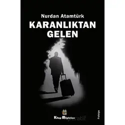 Karanlıktan Gelen - Nurdan Atamtürk - Kitap Müptelası Yayınları