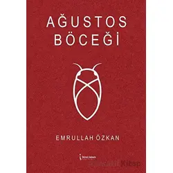 Ağustos Böceği - Emrullah Özkan - İkinci Adam Yayınları