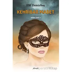 Kehribar Mabet -3 - Elif Demirbaş - Armoni Yayıncılık