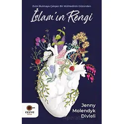 İslam’ın Rengi - Jenny Molendyk Divleli - Cezve Kitap