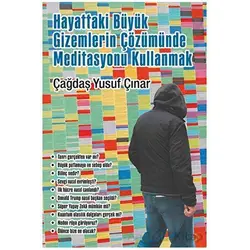 Hayattaki Büyük Gizemlerin Çözümünde Meditasyonu Kullanmak - Çağdaş Yusuf Çınar - Cinius Yayınları