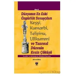 Dünyanın En Eski Özgürlük Savaşçıları - Ahmet Ünal - Bilgin Kültür Sanat Yayınları