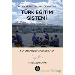 Türk Eğitim Sistemi - M. Ali Akçağlayan - Elpis Yayınları