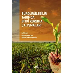 Sürdürülebilir Tarımda Bitki Koruma Çalışmaları - Kolektif - Paradigma Akademi Yayınları