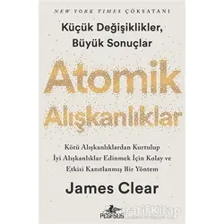 Atomik Alışkanlıklar - James Clear - Pegasus Yayınları