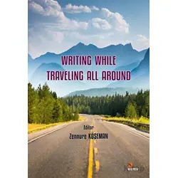 Writing while Traveling all Around - Zennure Köseman - Kriter Yayınları