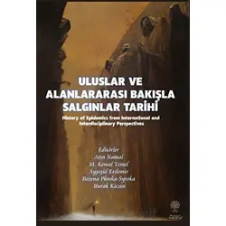 Uluslar ve Alanlararası Bakışla Salgınlar Tarihi (History of Epidemics from International and Interd