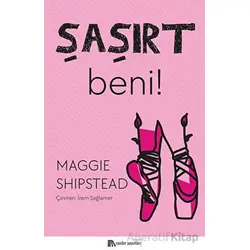 Şaşırt Beni! - Maggie Shipstead - Sander Yayınları