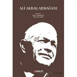 Ali Akbaş Armağanı - Kolektif - Bengü Yayınları