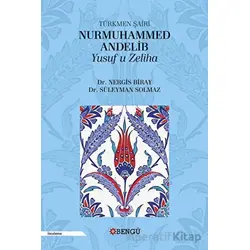 Türkmen Şairi Nurmuhammed Andelib Yusuf u Zeliha - Nergis Biray - Bengü Yayınları
