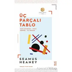 Üç Parçalı Tablo - Seamus Heaney - Ketebe Yayınları