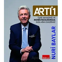 Artı 1 - Ülke Sanayimiz ve Mobilyacılığımıza İmza Atan İlklerimiz - Nuri Baylar - Postiga Yayınları