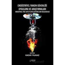 Endüstriyel Yangın Güvenliği Uygulama ve Araştırmaları - Kolektif - Serüven Yayınevi