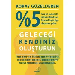 %5 Yüzde Beş Geleceği Kendiniz Oluşturun - Koray Güzelderen - Sapiens Yayınları