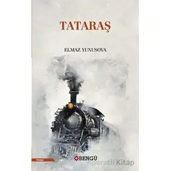 Tataraş - Elmaz Yunusova - Bengü Yayınları