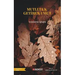 Mutluluk Getiren Umut - Tanıspay Şinjin - Bengü Yayınları