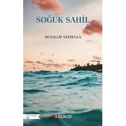 Soğuk Sahil - Mutallip Saydulla - Bengü Yayınları