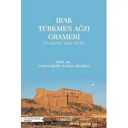 Irak Türkmen Ağzı Grameri - Çoban Hıdır Uluhan - Bengü Yayınları
