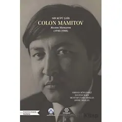 Sır Küpü Şair Colon Mamitov - Mustafa Said Arslan - Bengü Yayınları
