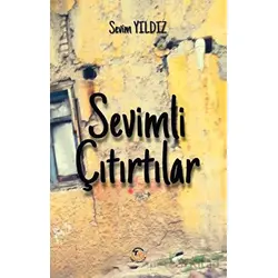Sevimli Çıtırtılar - Sevim Yıldız - Tunç Yayıncılık