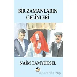Bir Zamanların Gelinleri - Naim Tamyüksel - Tunç Yayıncılık