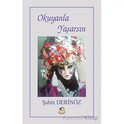 Okuyanla Yaşarsın - Şahin Derinöz - Tunç Yayıncılık