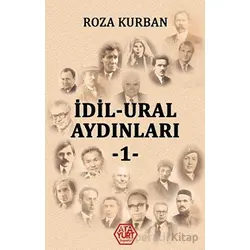 İdil - Ural Aydınları 1 - Roza Kurban - Atayurt Yayınevi