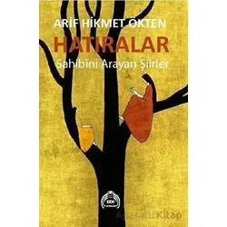Hatıralar - Sahibini Arayan Şiirler - Arif Hikmet Ökten - Kekeme Yayınları