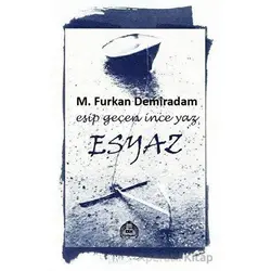 Esyaz - Esip Geçen İnce Yaz - M. Furkan Demiradam - Kekeme Yayınları