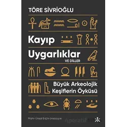 Kayıp Uygarlıklar ve Diller - Töre Sivrioğlu - Kafka Kitap