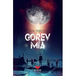 Görev Mia - Taha Yeşiltepe - Efsus Yayınları