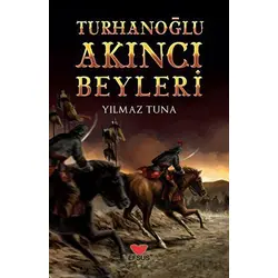Turhanoğlu Akıncı Beyleri - Yılmaz Tuna - Efsus Yayınları