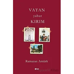 Vatan Yahut Kırım - Ramazan Arıtürk - Şule Yayınları