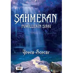 Şahmeran - Pumillerin Sırrı - Yonca Sencar - Tilki Kitap