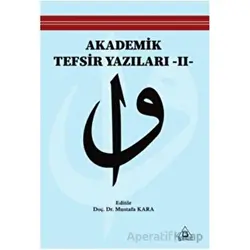 Akademik Tefsir Yazılar II - Kolektif - Üniversite Yayınları