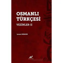 Osmanlı Türkçesi Vezinler-II - Levent Kurgun - Paradigma Akademi Yayınları