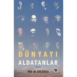 Dünyayı Aldatanlar - Sefa Saygılı - Çıra Yayınları