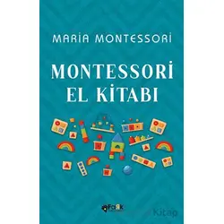 Montessori El Kitabı - Maria Montessori - Fark Yayınları