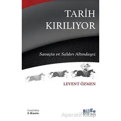 Tarih Kırılıyor - Levent Özmen - Bilge Kültür Sanat