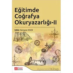 Eğitimde Coğrafya Okuryazarlığı II - Kolektif - Pegem Akademi Yayıncılık
