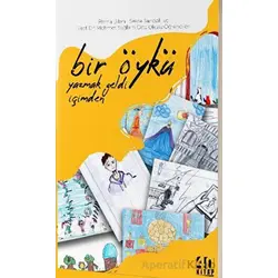 Bir Öykü Yazmak Geldi İçimden - Berna Bilen - 40 Kitap