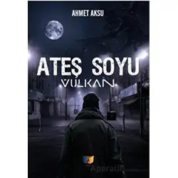 Ateş Soyu - Ahmet Aksu - Ateş Yayınları